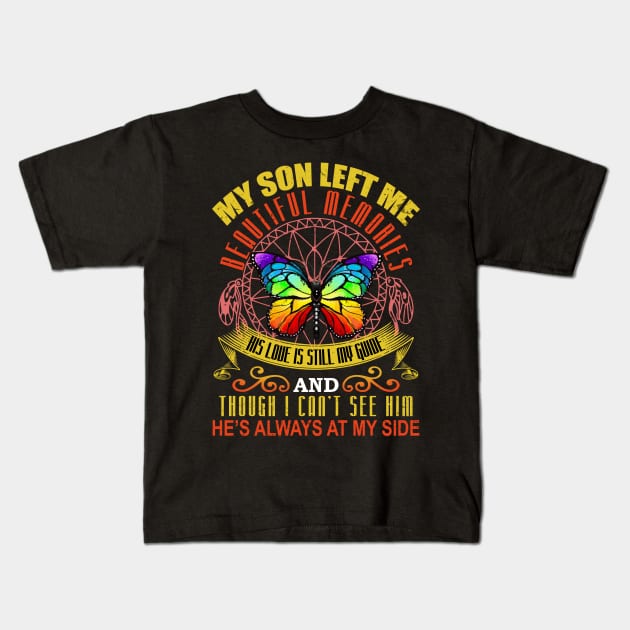 Son Guardian Angel Shirt My Son Left Me Beautiful Memories Shirt Kids T-Shirt by Nikkyta